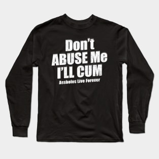 offensive-funny Long Sleeve T-Shirt